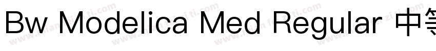 Bw Modelica Med Regular 中等字体字体转换